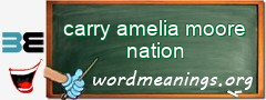 WordMeaning blackboard for carry amelia moore nation